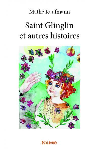 Saint glinglin et autres histoires