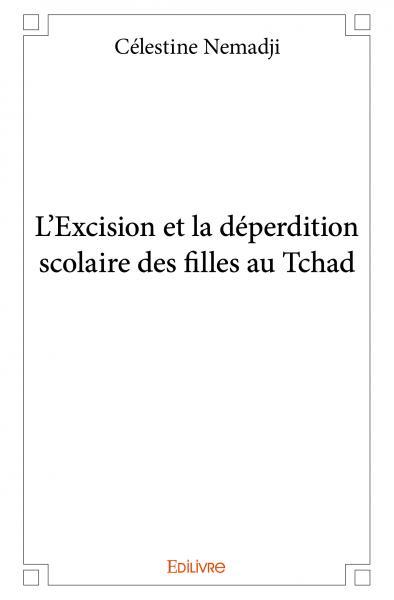 L'Excision et la déperdition scolaire des filles au Tchad