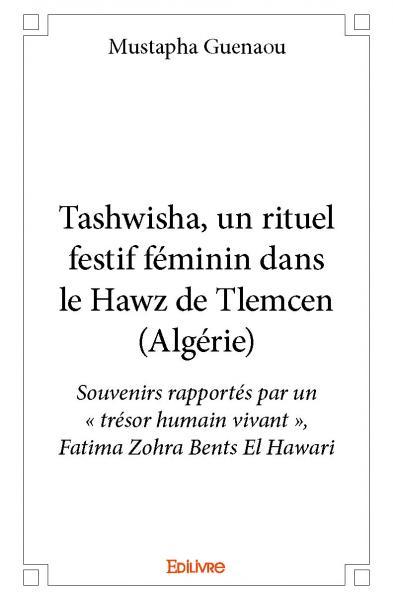 Tashwisha, un rituel festif féminin dans le hawz de tlemcen (algérie)