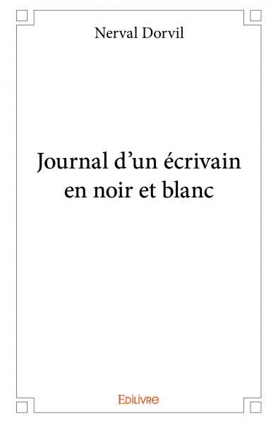 Journal d'un écrivain en noir et blanc