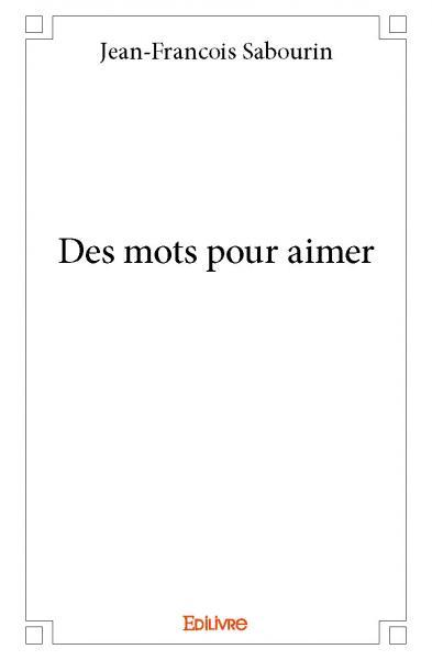 Des mots pour aimer