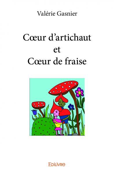 Cœur d'artichaut et cœur de fraise