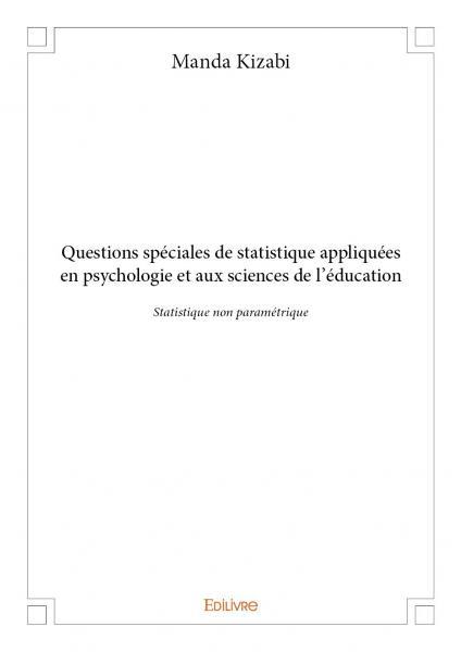 Questions spéciales de statistique appliquées en psychologie et aux sciences de l’éducation