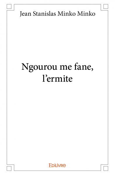 Ngourou me fane, l'ermite