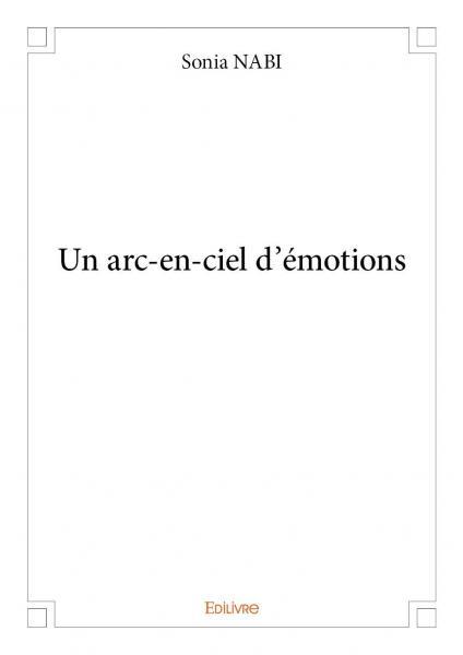 Un arc en ciel d’émotions