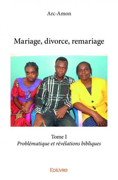 Mariage, divorce, remariage