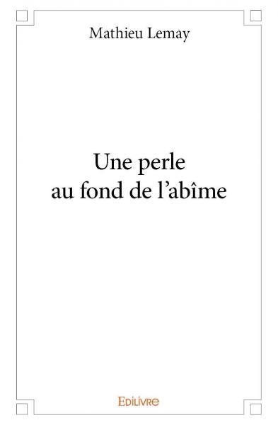 Une perle au fond de l’abîme
