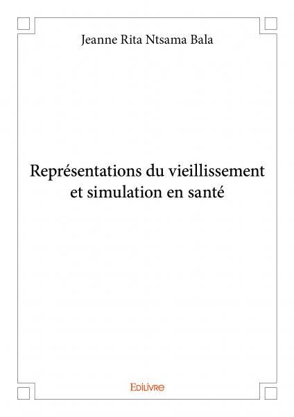 Représentations du vieillissement et simulation en santé