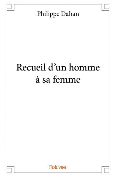 Recueil d'un homme à sa femme