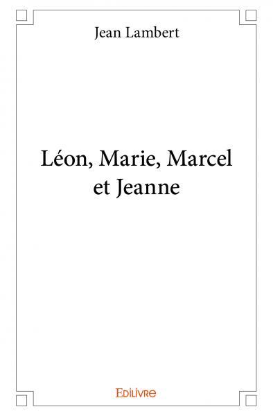 Léon, marie, marcel et jeanne