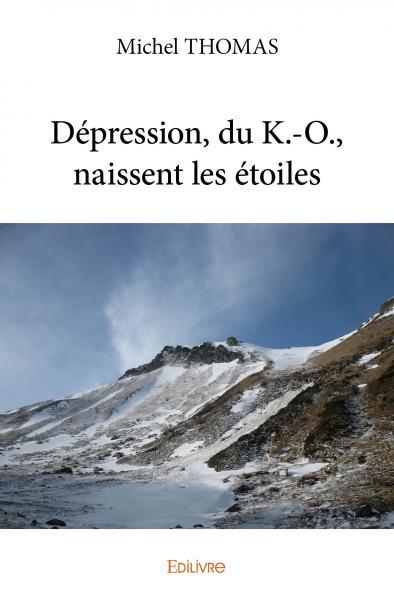 Dépression, du k. o., naissent les étoiles