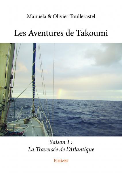 Les aventures de takoumi saison 1:  la traversée de l’atlantique