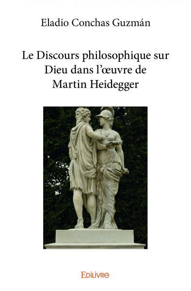 Le discours philosophique sur dieu dans l'œuvre de martin heidegger