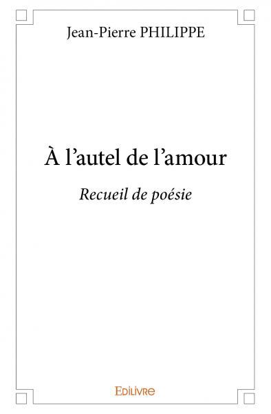 À l'autel de l'amour