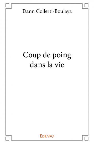 Coup de poing dans la vie
