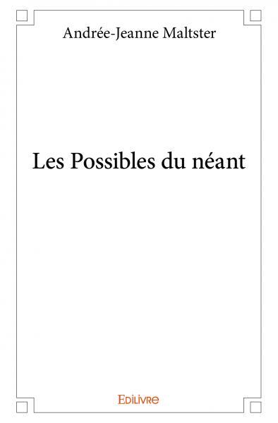 Les possibles du néant