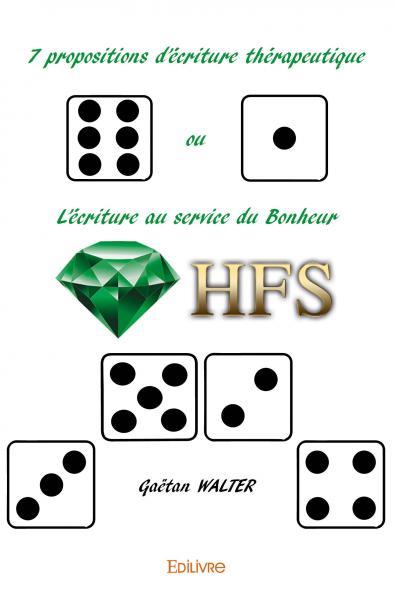 7 propositions d'écriture thérapeutique ou l'écriture au service du bonheur