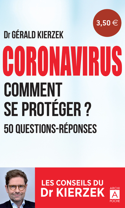 Coronavirus - Comment se protéger ? 50 questions-réponses
