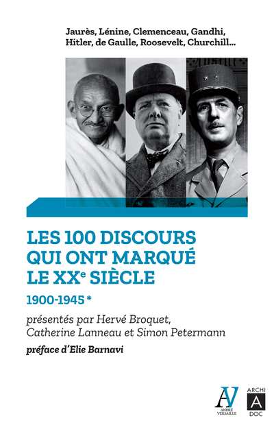 Les 100 discours qui ont marqué le XXe siècle - Tome 1 1900-1945
