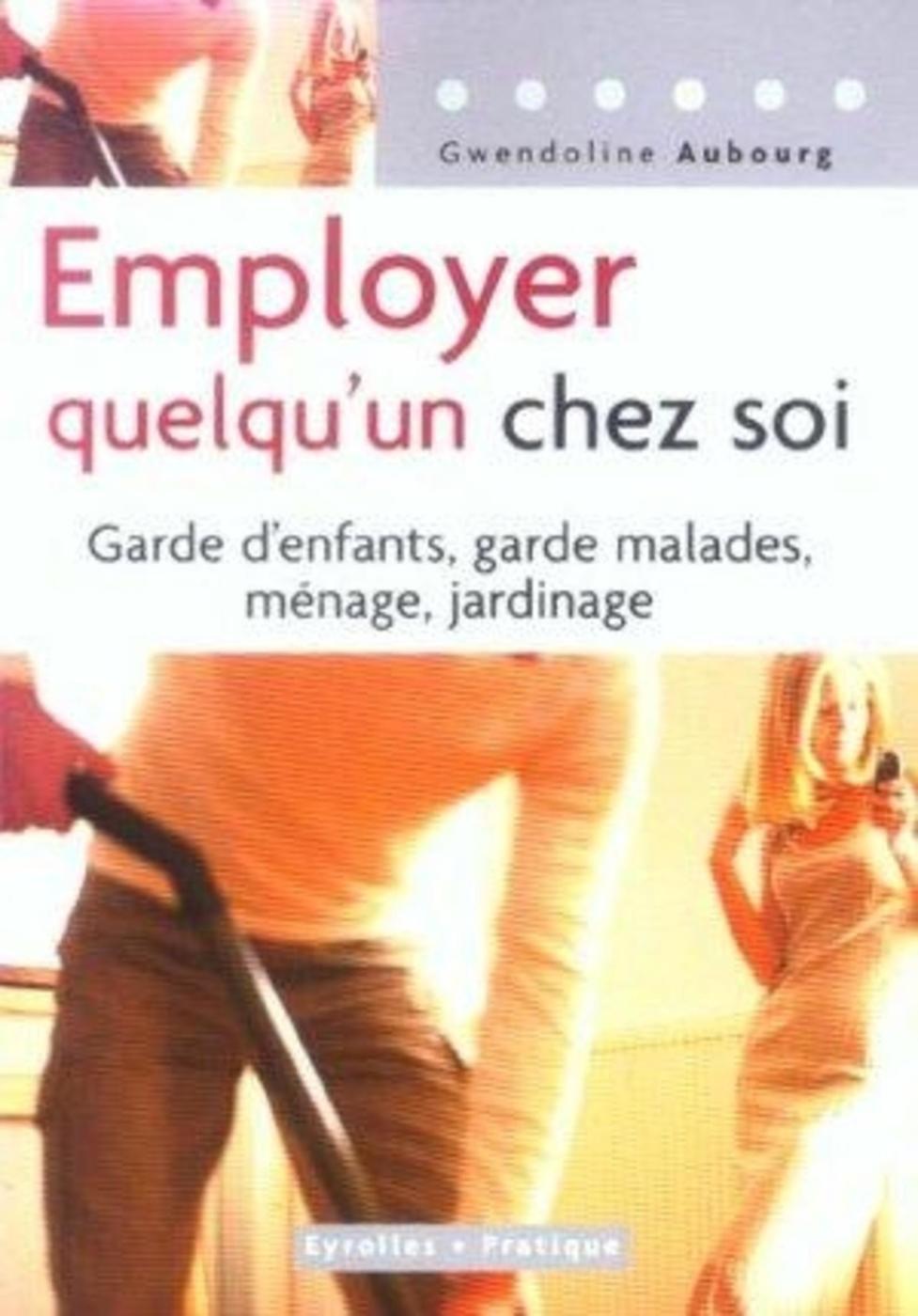 Employer quelqu'un chez soi