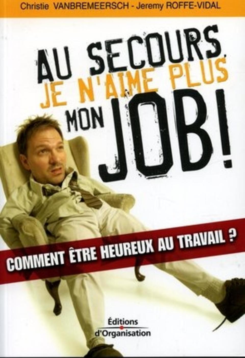 Au secours, je n'aime plus mon job !