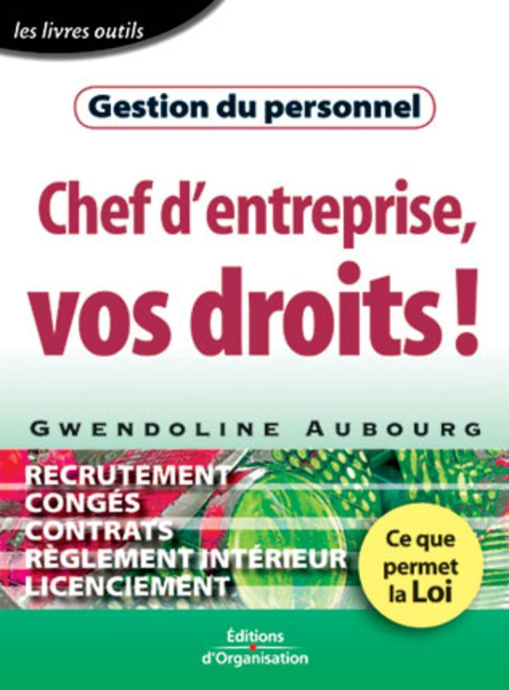 Chef d'entreprise, vos droits !