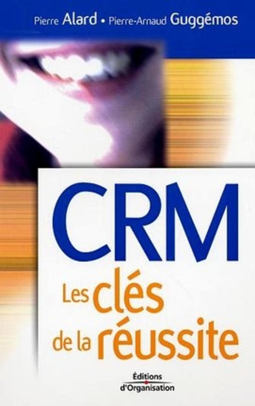 CRM  - Les clés de la réussite