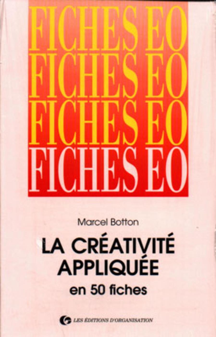 La créativite appliquée en 50 fiches