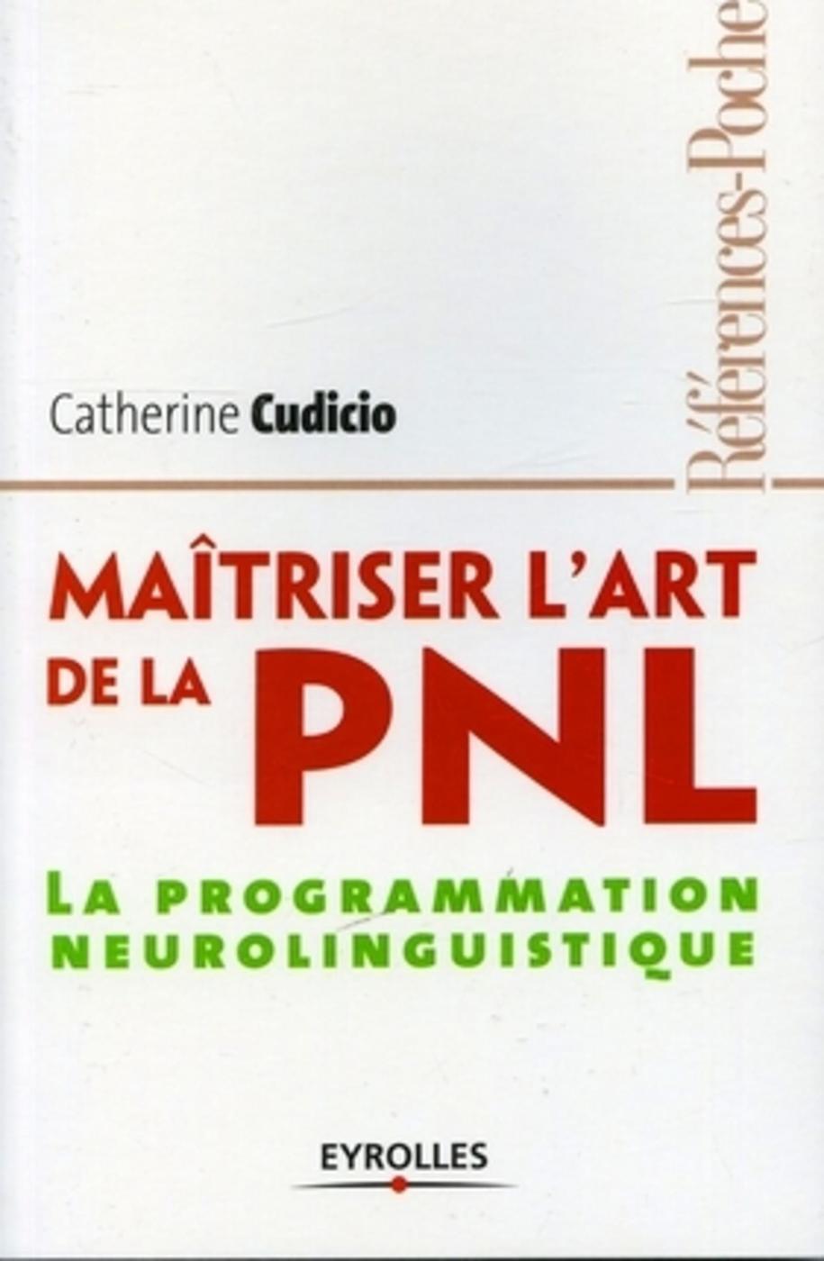 Maîtriser l'art de le PNL