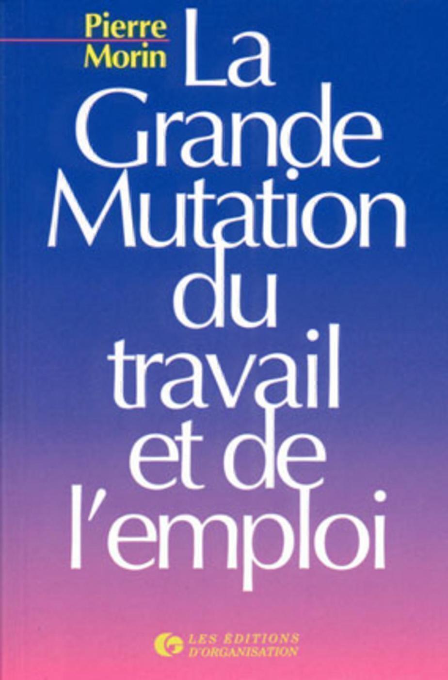 La grande mutation du travail et de l'emploi (poche)