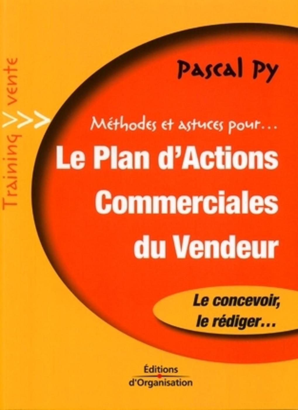 Méthodes et astuces pour... Le plan d'actions commerciales du vendeur