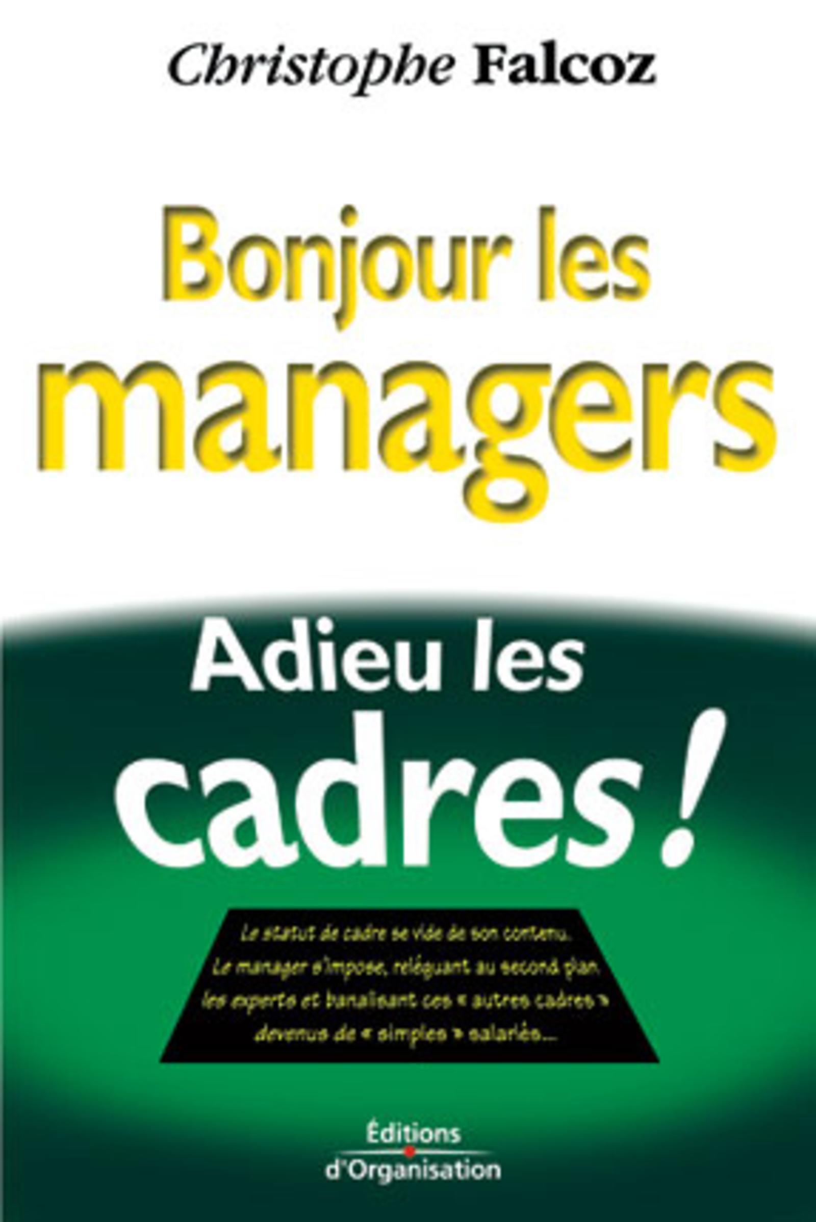 Bonjour les managers, adieu les cadres