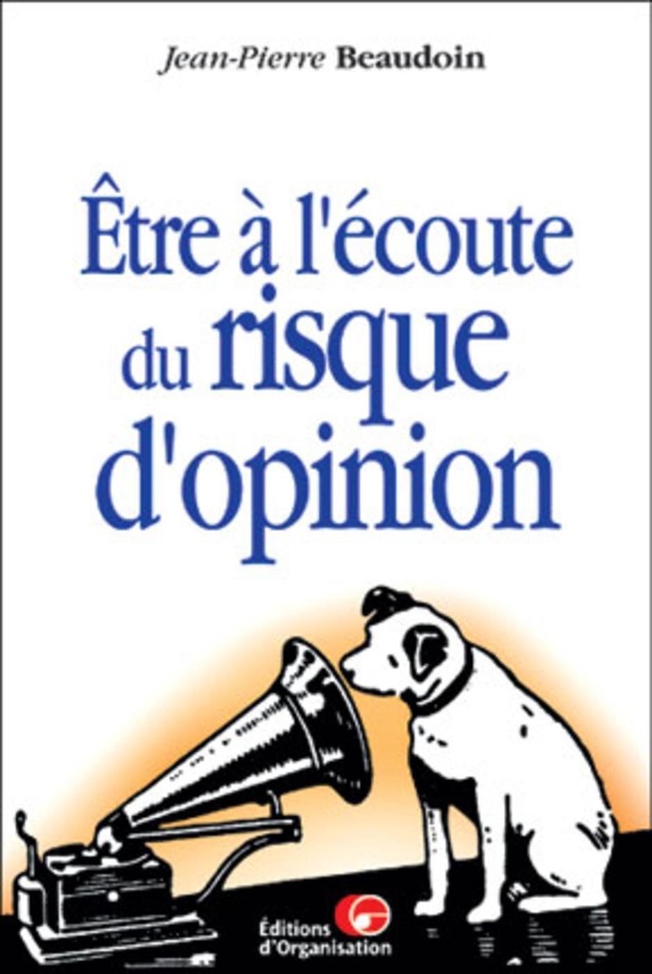 Etre à l'écoute  du risque d'opinion
