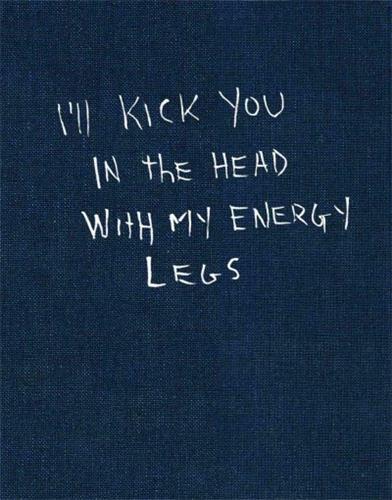 Jonnie Craig I'll Kick you in the Head with my Energy Legs /anglais
