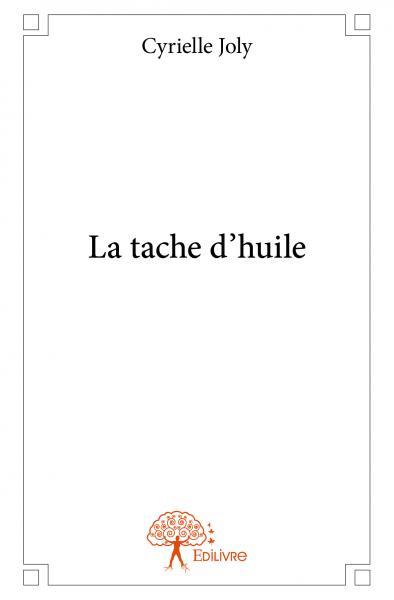 La tache d'huile