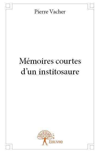 Mémoires courtes d'un institosaure