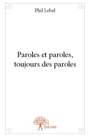 Paroles et paroles, toujours des paroles