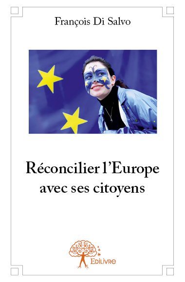 Réconcilier l’europe avec ses citoyens
