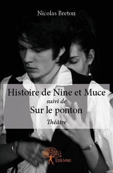 Histoire de nine et muce suivi de sur le ponton
