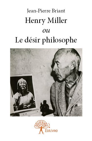 Henry miller ou le désir philosophe