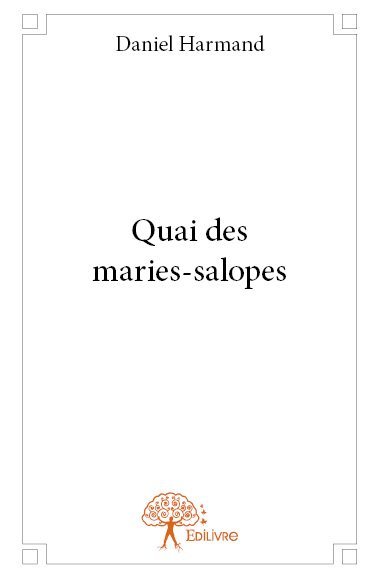 Quai des maries salopes