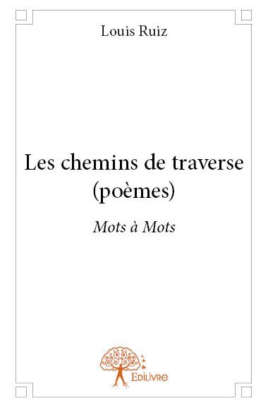 Les chemins de traverse (poèmes)
