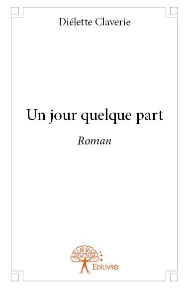 Un jour quelque part
