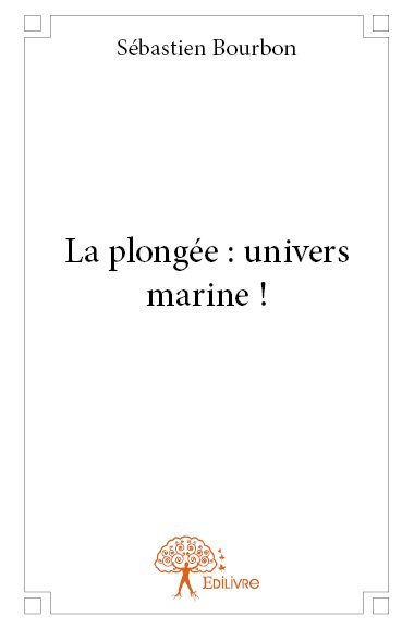 La plongée : univers marine !
