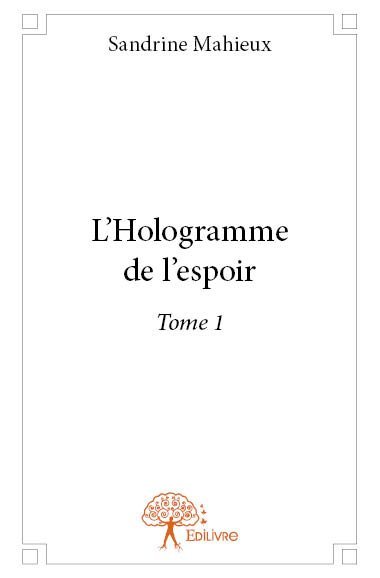 L’hologramme de l’espoir
