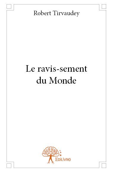 Le ravis-sement du Monde