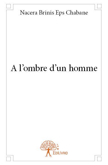 A l’ombre d’un homme