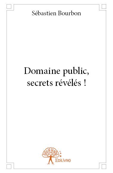 Domaine public, secrets révélés !