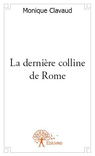 La dernière colline de rome
