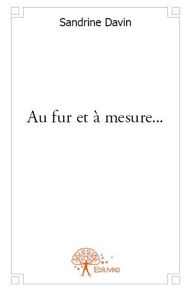 Au fur et à mesure...